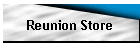 Reunion Store